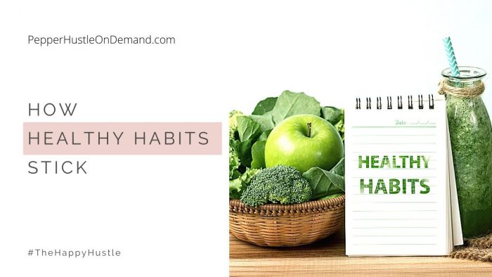 How Healthy Habits Stick